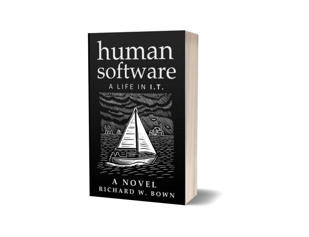Human Software: A Life in IT by Richard W. Bown