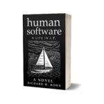 Human Software: A Life in IT by Richard W. Bown